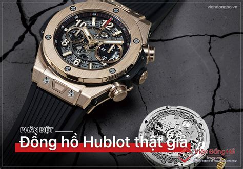 phân biệt đồng hồ hublot thật giả|cách phân biệt đồng hồ.